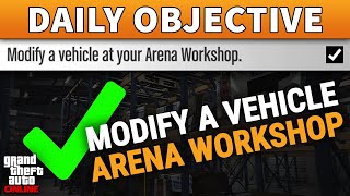 Modify a Vehicle at your Arena Workshop DAILY OBJECTIVE GUIDE GTA Online [upl. by Enyaz]