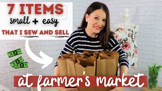 7 EASY items that I sew and sell at the local Farmers Market as a side hustle in 2021 [upl. by Melessa]