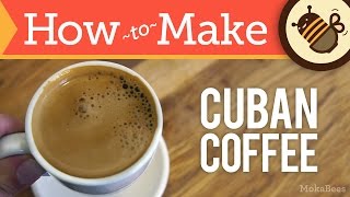 How to Make Cuban Coffee  Cafe Cubano Recipe Cuban Café Espresso with Faux Crema  Espuma [upl. by Ysiad]