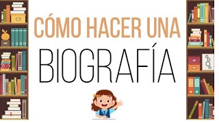 Cómo hacer una biografía [upl. by Anyrak]