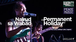 Nairud sa Wabad  quotPermanent Holidayquot by Mike Love Live w Lyrics  420 Philippines Peace Music 6 [upl. by Eartnoed125]