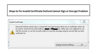 Fix  Invalid Certificate Outlook Cannot Sign or Encrypt Problem [upl. by Nwahsiek]