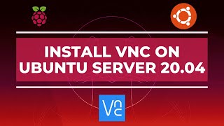 How to Install amp Configure VNC on Ubuntu Server 2004  Raspberry Pi [upl. by Eisle]