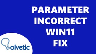 PARAMETER Is INCORRECT Windows 11 FIX ✅✅ [upl. by Kaiser659]