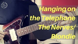 Hanging On The Telephone  NervesBlondie  Guitar Lesson [upl. by Asilla]