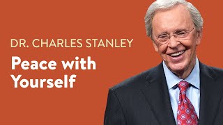 Peace With Yourself – Dr Charles Stanley [upl. by Aniela]