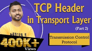 Lec65 TCP Transmission control protocol  TCP Header  Transport layer  part 2 [upl. by Thessa]