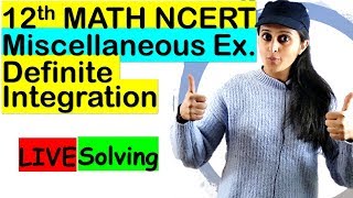 Definite Integration  Class 12 Maths  Miscellaneous Exercise  NCERT Solutions  Neha Agrawal [upl. by Brockwell234]