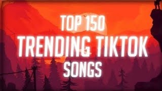 Top 150 Trending Tiktok Songs With Lyrics Tiktok [upl. by Hcib369]