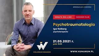 HUMANUM TALKS Igor Rotberg  quotPSYCHOTRAUMATOLOGIA” [upl. by Ahsoj872]