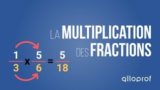 La multiplication des fractions  Mathématiques  Alloprof [upl. by Malinda]