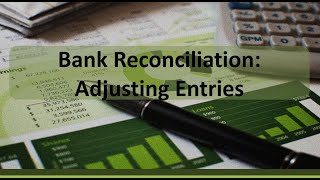 Current Asset Cash Bank Reconciliation Adjusting Entries [upl. by Renaxela]