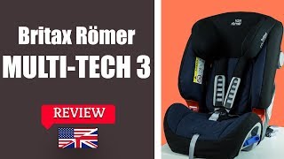 Britax Romer MULTI TECH 3  Child Car Seat FULL Review [upl. by Digirb]