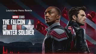 The Falcon and The Winter Soldier  Louisiana Hero Remix [upl. by Crompton]