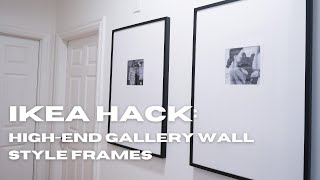 IKEA HACK HIGH END GALLERY WALL FRAMES  MINIMAL HOME DECOR [upl. by Ankeny]