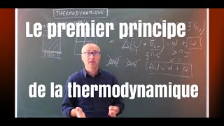 Le premier principe de la thermodynamique [upl. by Gardner]