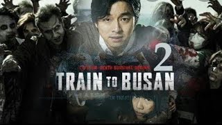 TRAIN TO BUSAN 2 Full movie 2020 Peninsula Zombie Action Movie HD [upl. by Cleon]