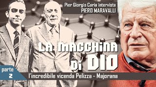 LA MACCHINA DI DIO lincredibile vicenda PelizzaMajorana  2°Parte [upl. by Cassondra611]