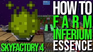 HOW TO MAKE INFERIUM ESSENCE FARM Automatic Production  SKYFACTORY 4 [upl. by Dotson]