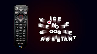 DISH Voice Remote with Google Assistant [upl. by Resiak]