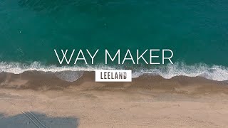 Way Maker  Leeland  LYRIC VIDEO [upl. by Aramen]