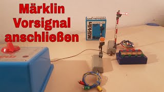 Märklin H0 Vorsignal anschließen [upl. by Tegan]