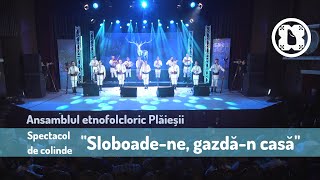 Ansamblul etnofolcloric Plăieșii  Concert de colinde quotSloboadene gazdăn casăquot 14122019 [upl. by Teyut293]