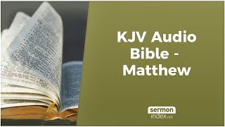 KJV Audio Bible  Matthew [upl. by Enyaz]