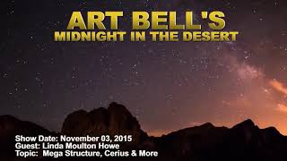 Art Bell MITD  Linda Moulton Howe  Mega Structure Cerius And More [upl. by Anawait267]