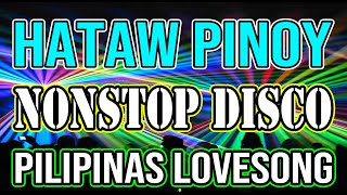 PINOY DISCO REMIX  SAYAW PILIPINAS  TODO HATAW DISCO NONSTOP MIX 2021 DJMAR DISCO TRAXX [upl. by Ativoj]