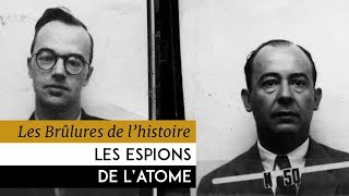 Les Brûlures de lHistoire  Les espions de latome [upl. by Flint]