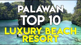 TOP 10 LUXURY BEACH Resorts in Palawan Philippines  Rates  Amenities [upl. by Corby73]