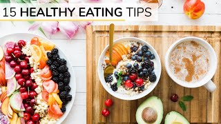 BEGINNERS GUIDE TO HEALTHY EATING  15 healthy eating tips [upl. by Pauwles]