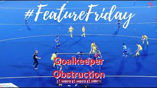 Hockey Rules and Interpretations  Supporting Umpire Help on Goalkeeper Obstruction  FeatureFriday [upl. by Maxim]