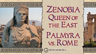 Zenobia Queen of the East Palmyra vs Rome  A Tale from the Roman Empire [upl. by Eeniffar]