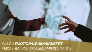 Emotionale Abhängigkeit verstehen amp transformieren  Podcast 41 [upl. by Odo]