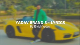 Yadav Brand 3  Elvish Yadav  Lyrics [upl. by Adnara]