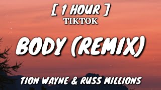 Tion Wayne amp Russ Millions  Body Remix Lyrics 1 Hour Loop TikTok Song [upl. by Eniawtna]