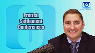 Pretrial Settlement Conferences  Learn About Law [upl. by Kram]