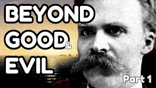 NIETZSCHE Explained Beyond Good and Evil part 1 [upl. by Topliffe649]