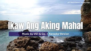 Ikaw Ang Aking Mahal  VST amp Company  Karaoke Version [upl. by Eigram241]