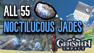 ALL 55 Noctilucous Jade Locations  Complete Guide amp Efficient Route  Genshin Impact Liyue [upl. by Tierell132]