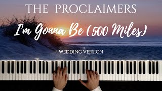 The Proclaimers  IM GONNA BE 500 MILES  Wedding Version  Piano Cover by Paul Hankinson [upl. by Llennhoj363]