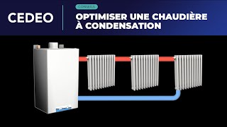 Conseils  Optimiser une chaudière à condensation  CEDEO [upl. by Madelyn]