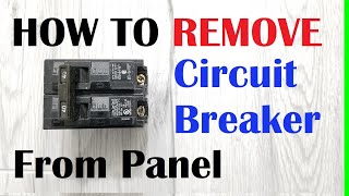 HOW TO Remove Circuit Breaker From Electrical Panel [upl. by Oulman]