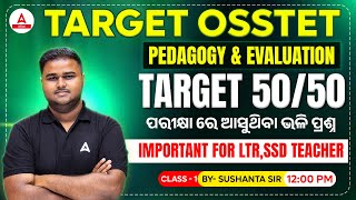 OSSTET Class 2024  Pedagogy amp Evaluation  Important Questions by Sushanta Sir 1 [upl. by Estrin]