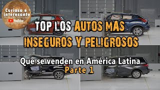 🚗 Top 10 Los autos más inseguros y peligrosos que se venden en Latinoamérica Parte 1 [upl. by Pliske]