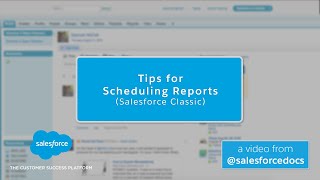 Tips for Scheduling Reports Salesforce Classic  Salesforce [upl. by Greenberg283]