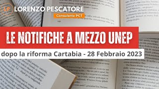 Notifiche UNEP dopo la riforma Cartabia [upl. by Amliv]