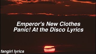 Emperors New Clothes  Panic At The Disco Lyrics [upl. by Neyr532]